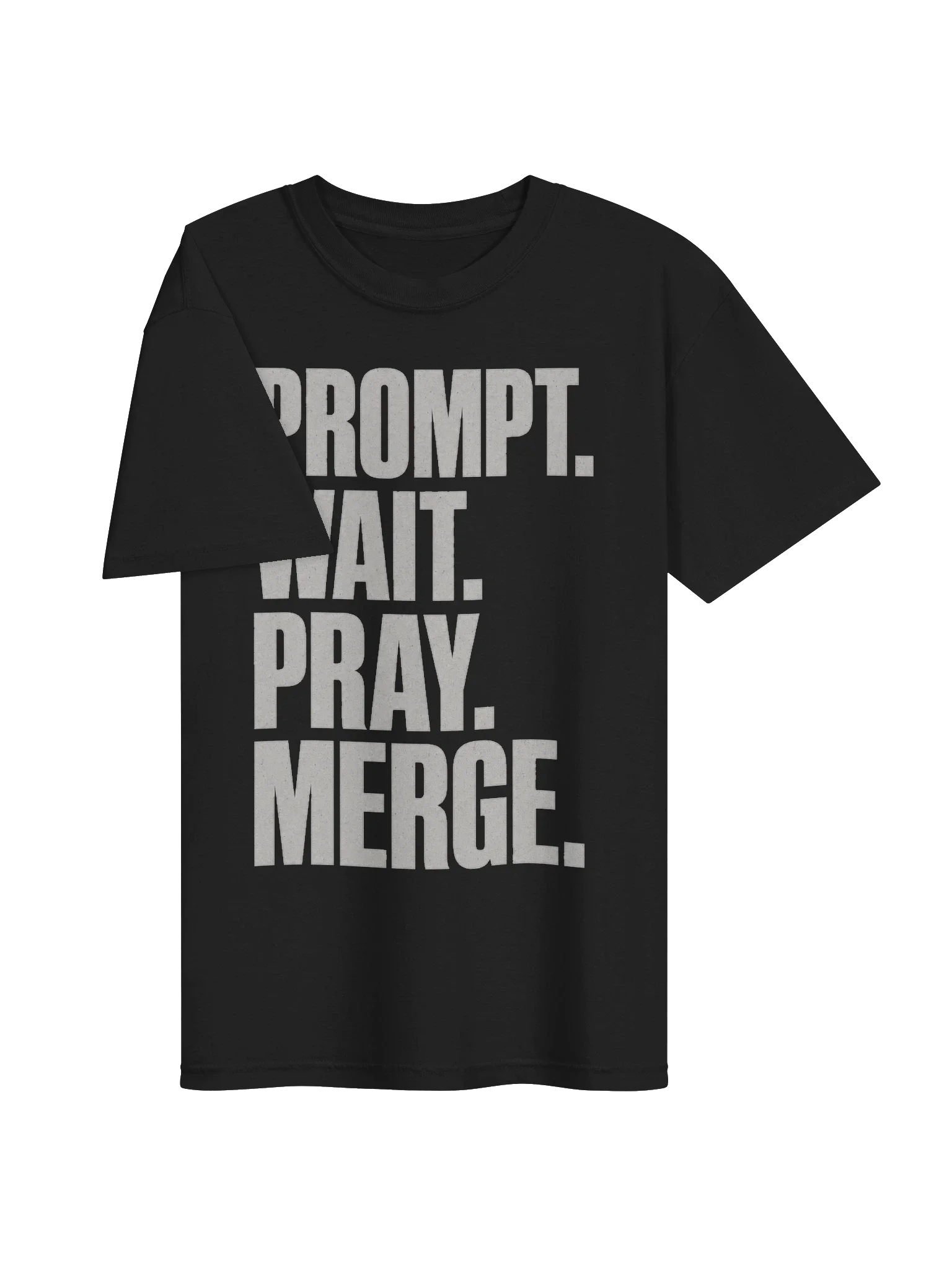 Prompt Wait Pray Merge Tee — view 3
