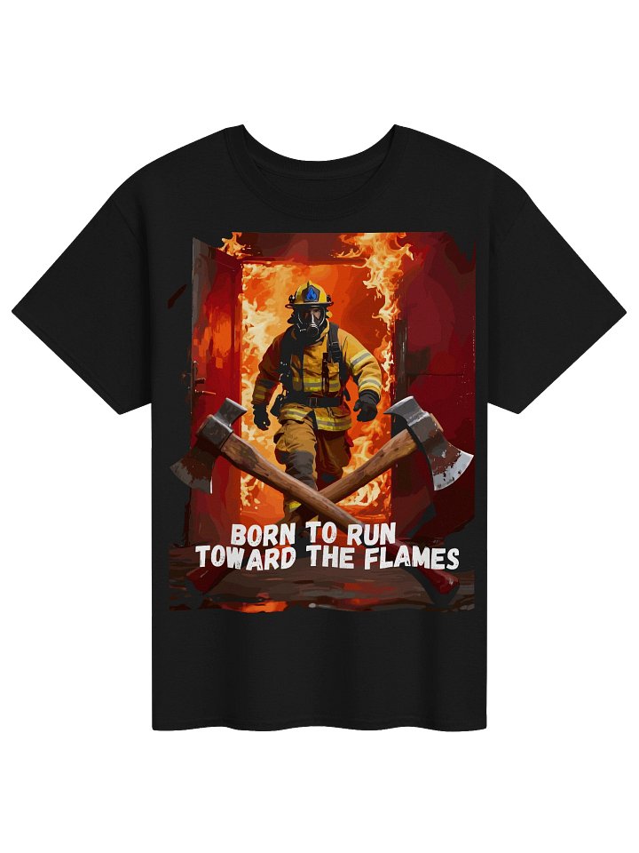 Born to Run Toward the Flames Tee product image (1)