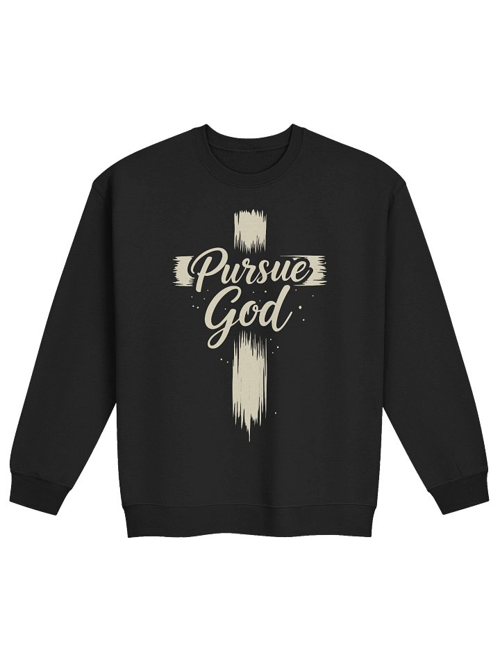 Pursue God T- Shirt Classic Crewneck Sweatshirt product image (6)