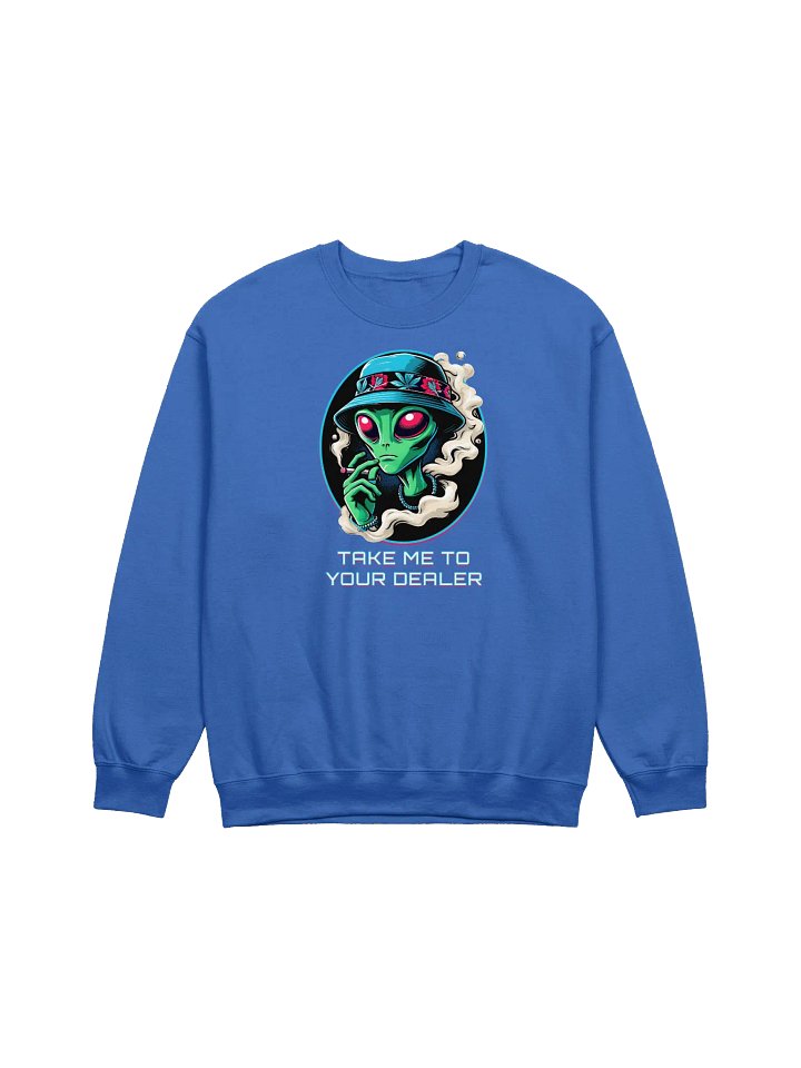TAKE ME TO YOUR DEALER SWEATSHIRT product image (1)