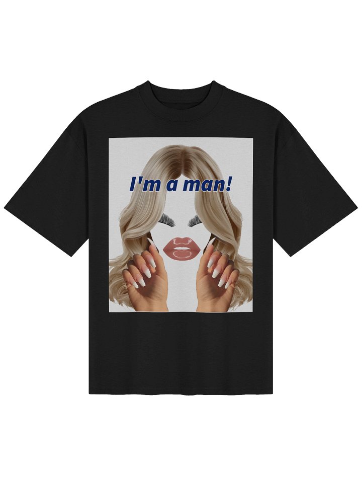 Yes, I’m a Man - Man's T-shirt product image (1)