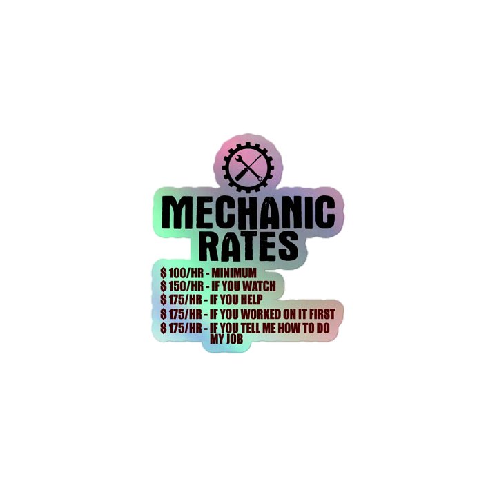 Mechanic Rates - Holo Sticker product image (1)