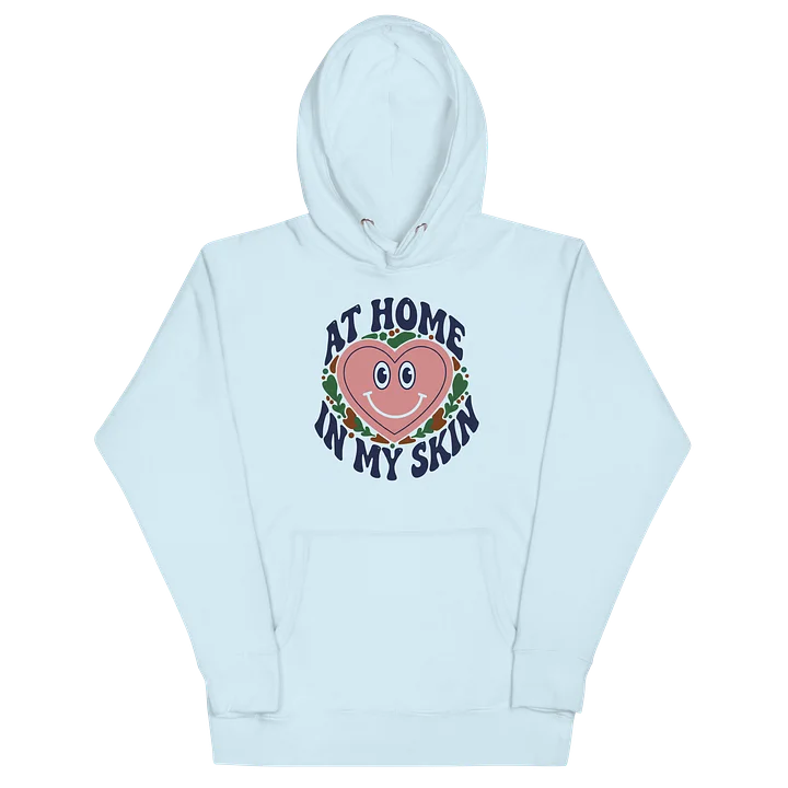 “At Home In My Skin” Light Blue Unisex Hoodie product image (2)