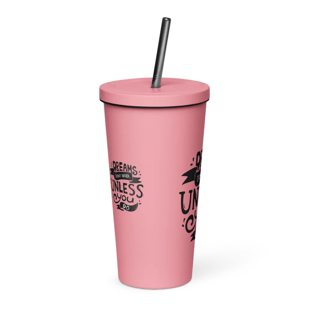 "Dreams Don't Work Unless You Do" Insulated Tumbler product image (12)