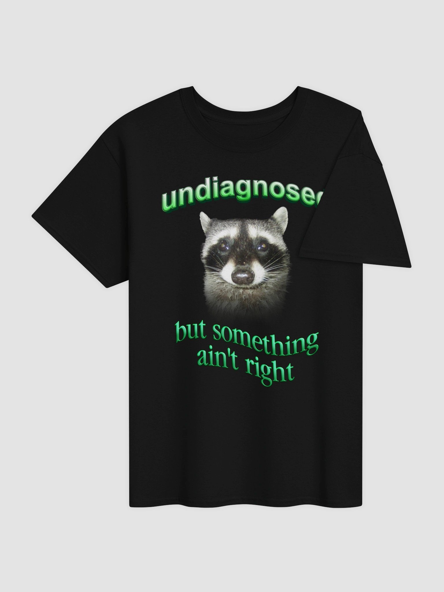 Undiagnosed but something ain't right - Raccoon T-shirt product image (8)