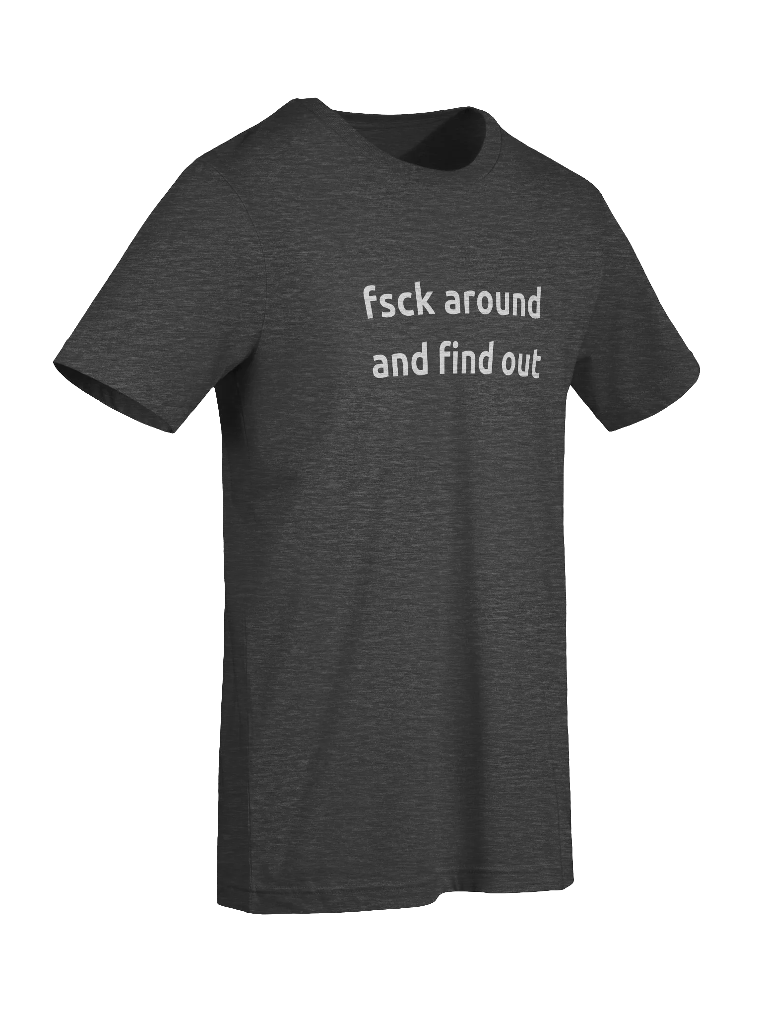 "fsck around and find out" T-Shirt product image (5)