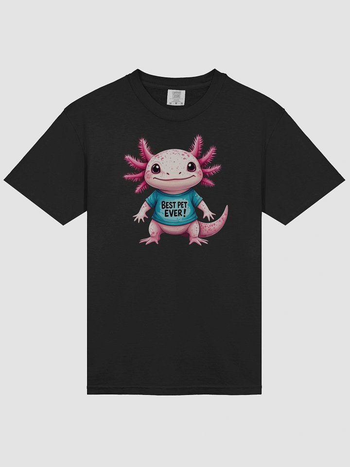 Axolotl design " Best Pet Ever " product image (2)