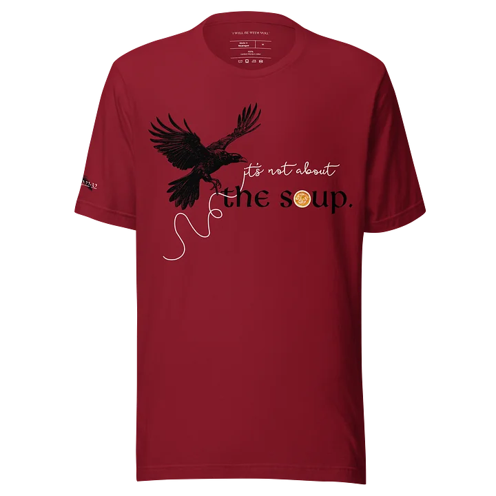 It's Not About the Soup T-Shirt product image (1)