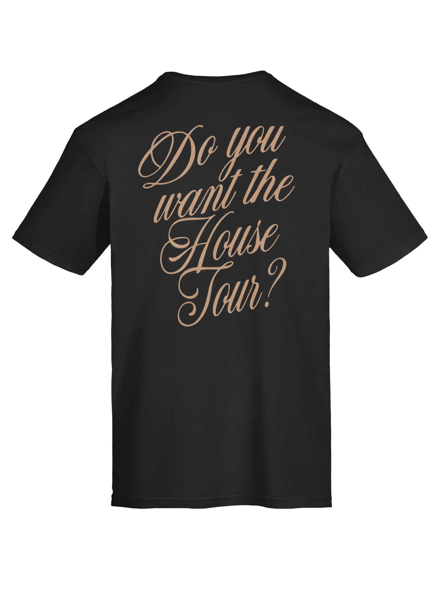 Do You Want the House Tour Shirt product image (11)