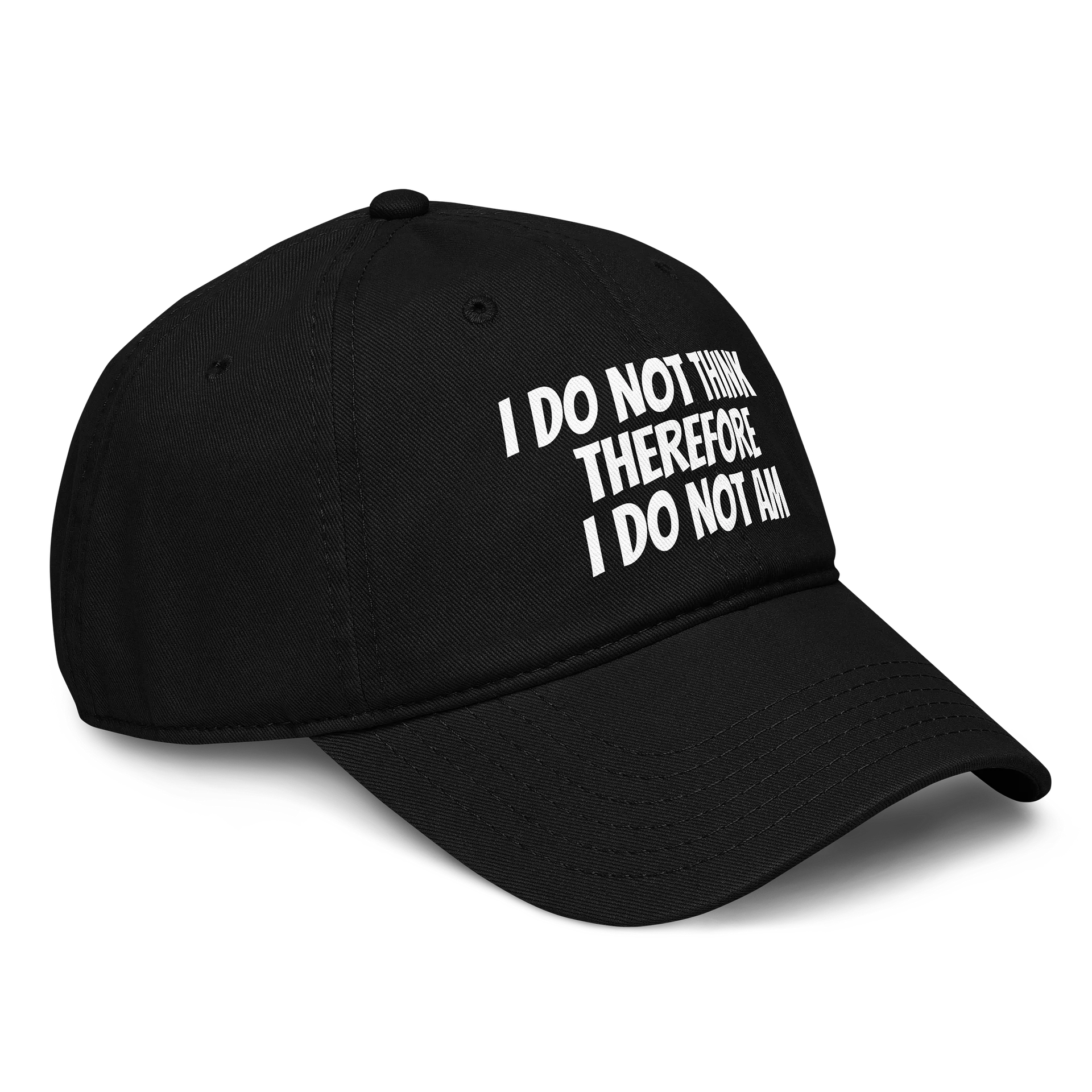 I Do Not Think Therefore I Do Not Am Hat product image (5)