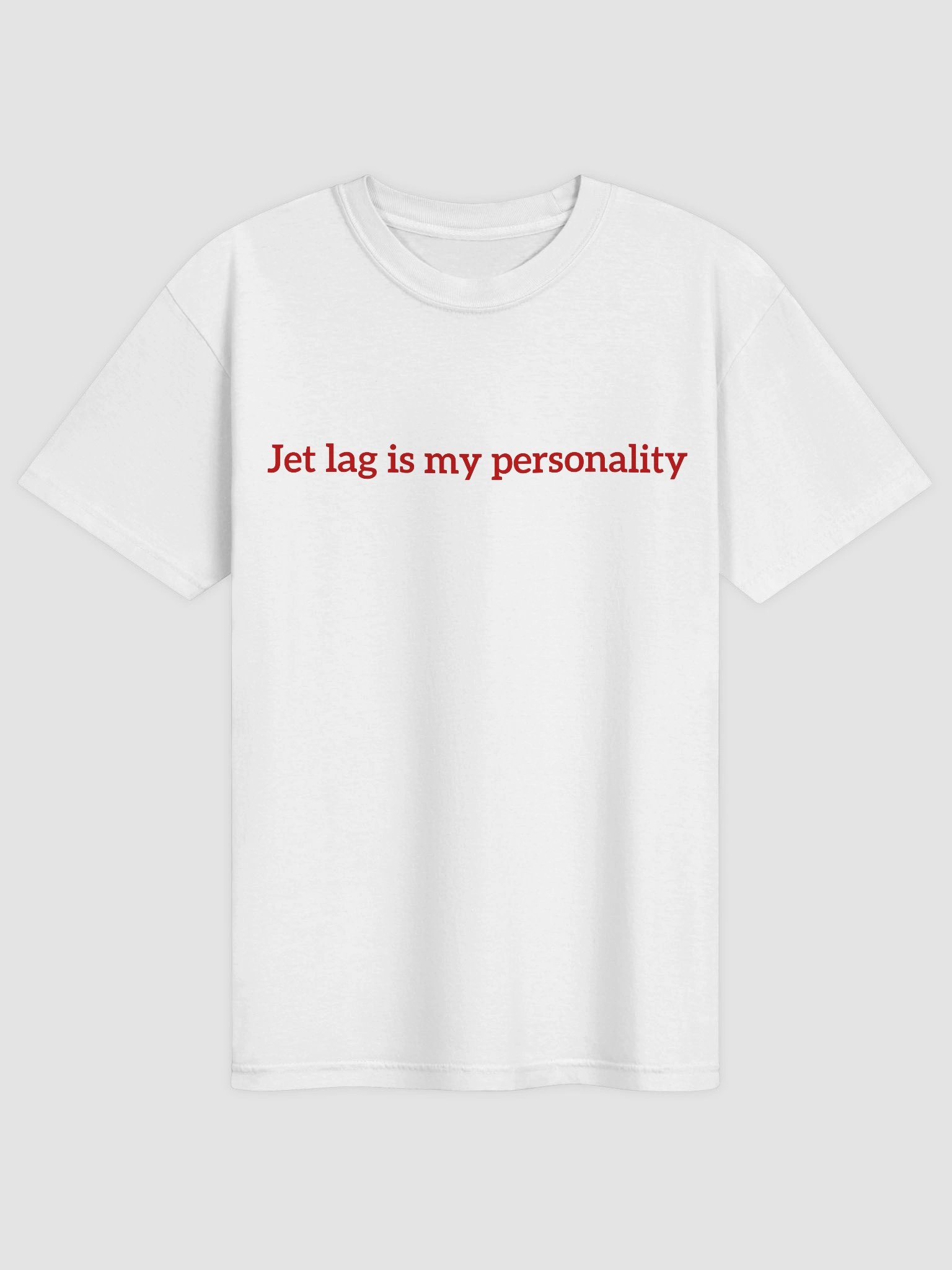 Jet Lag Is My Personality T-shirt product image (25)