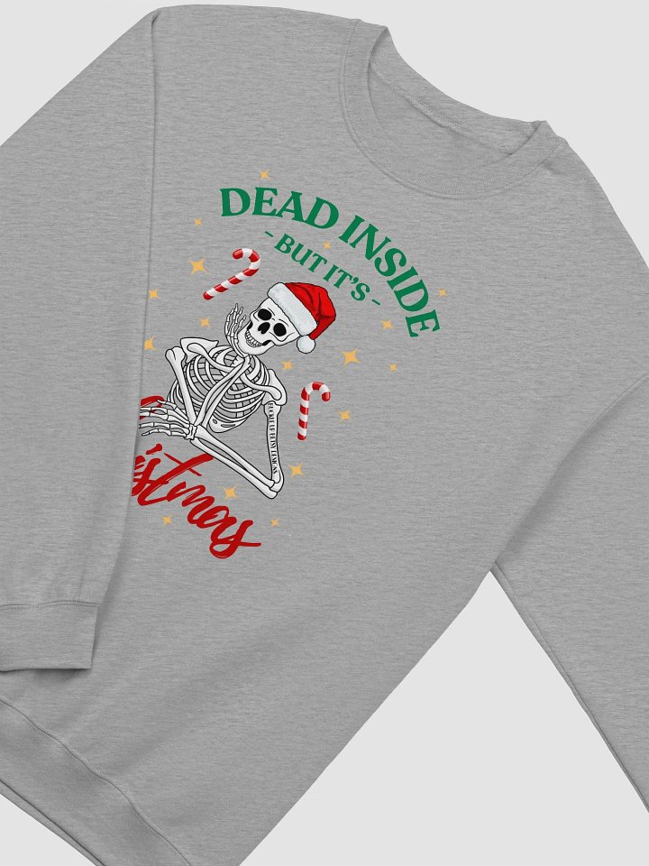 Holiday - Skeleton - Dead Inside But It's Christmas sweatshirt product image (2)