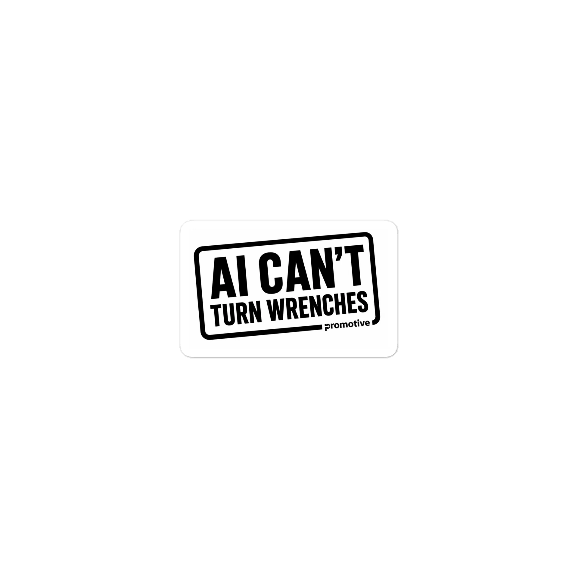 AI Can't Turn Wrenches Sticker product image (1)