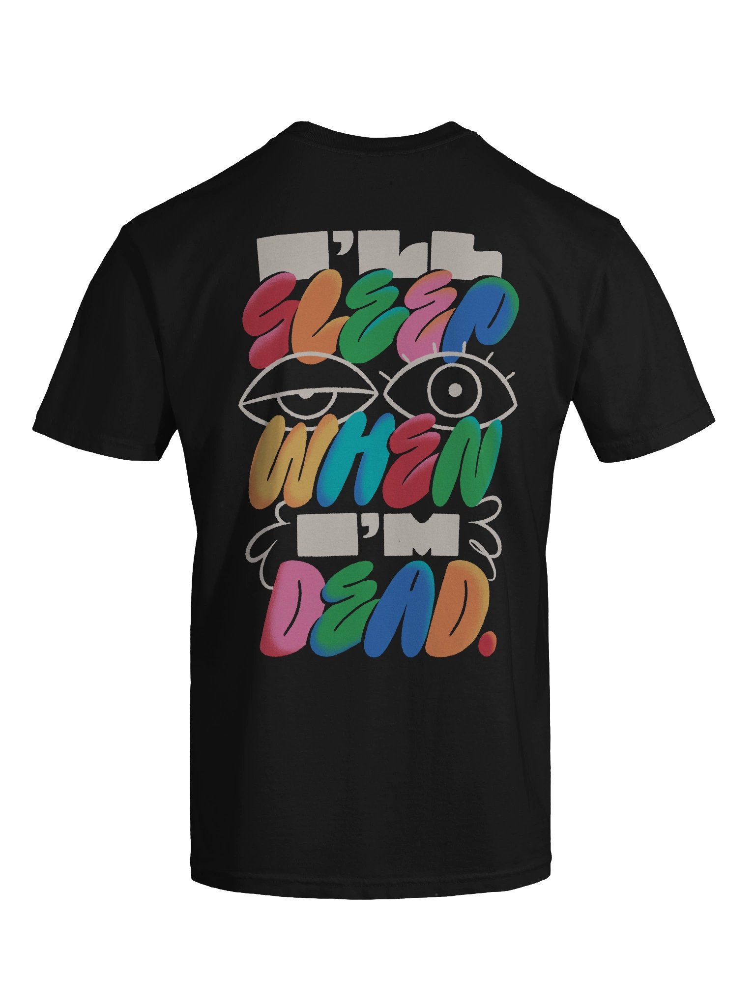 I'll Sleep When I'm Dead T-Shirt product image (8)