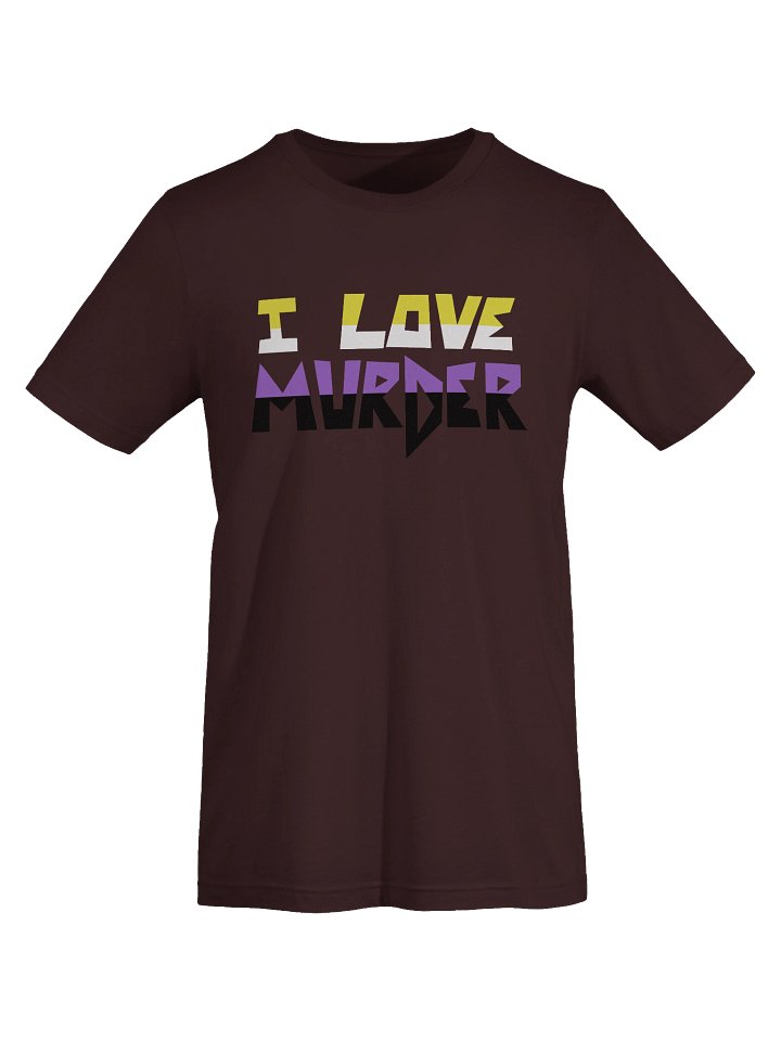 I LOVE MURDER t-shirt - Austen version (Nonbinary) product image (1)