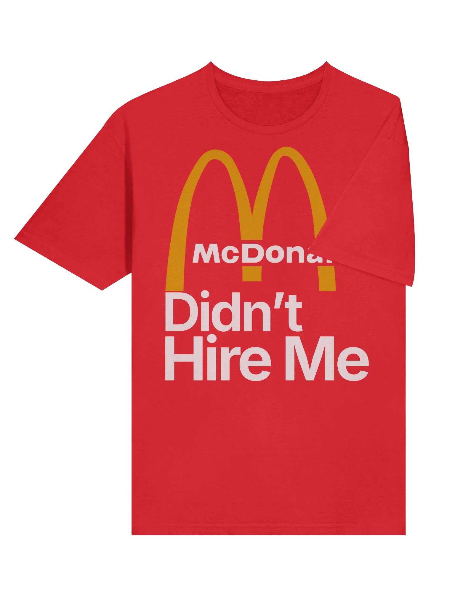 McDonalds Didn't Hire Me product image (6)