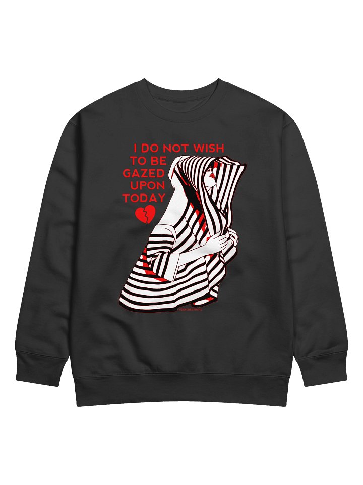 I Do Not Wish Sweatshirt product image (3)