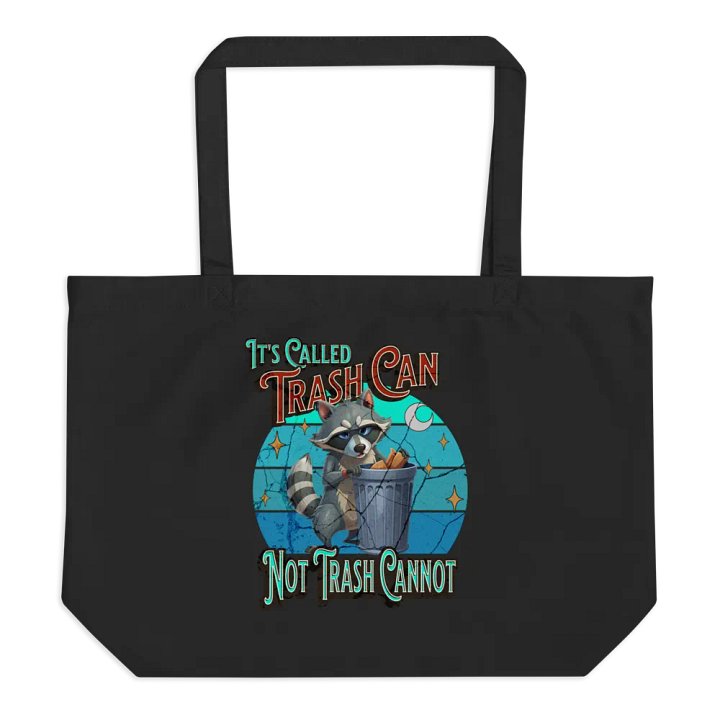 Its Called Trash Can Not Trash Cannot Raccoon Starry Night Organic Tote product image (1)