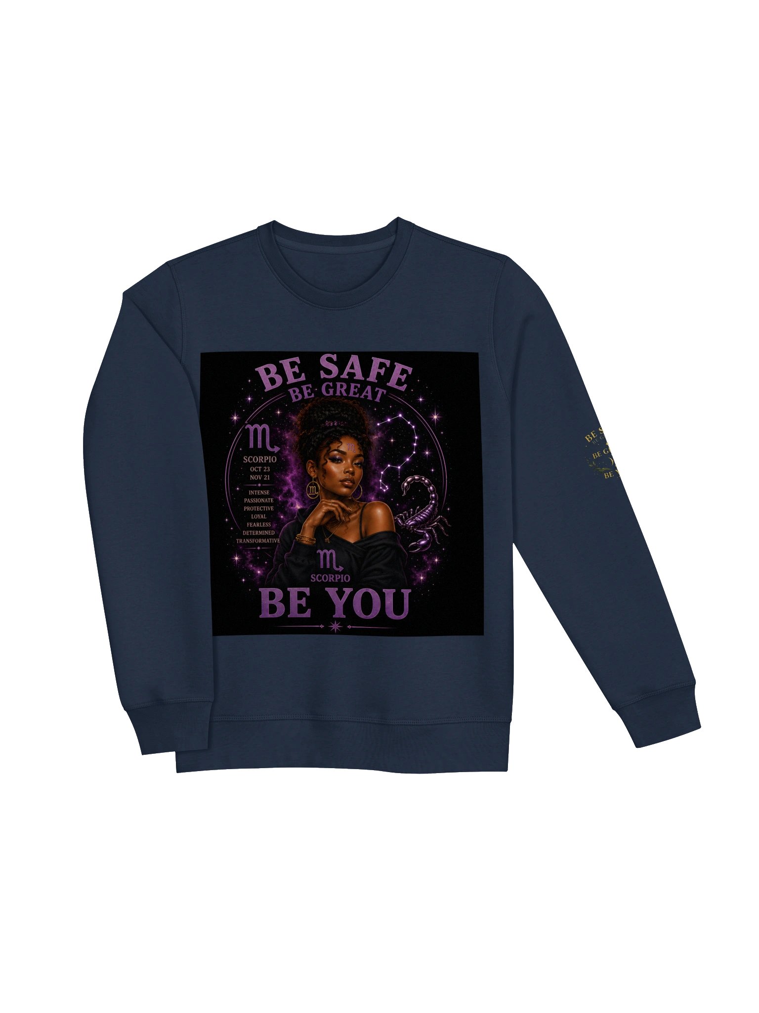 Scorpio For the powerful. Passionate. Determined. Mysterious. Scorpio transforms every challenge into strength. 🦂 Be Safe. Be Great. Be You. product image (8)