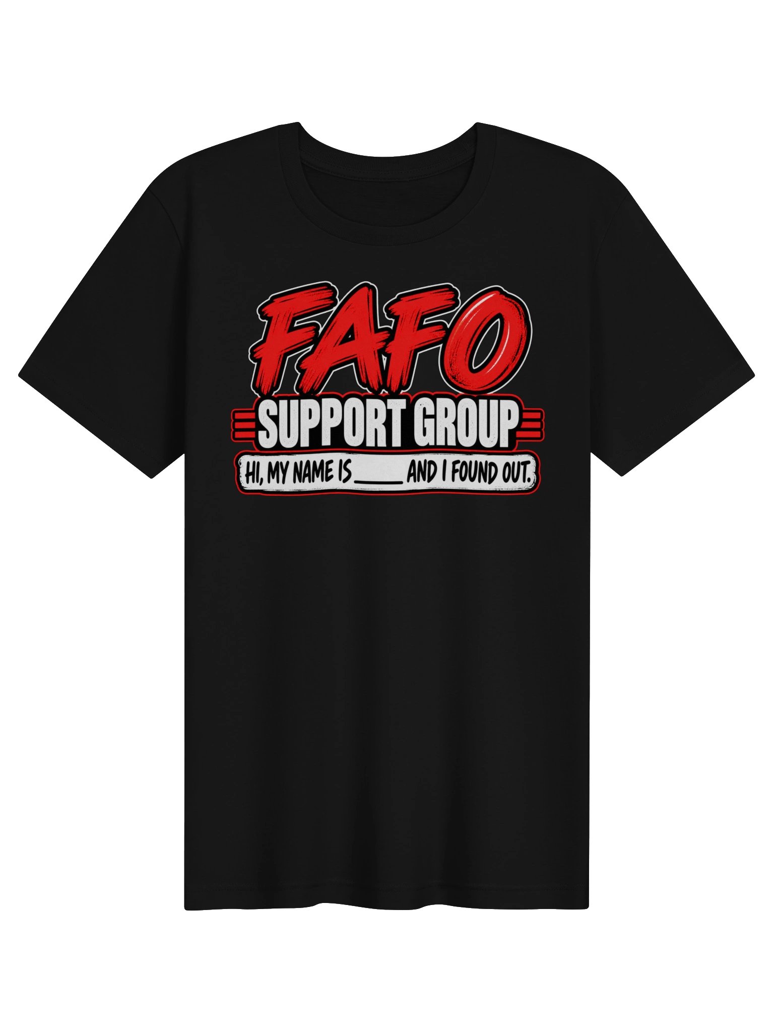 FAFO SUPPORT GROUP — HI, MY NAME IS ___ AND I FOUND OUT product image (1)
