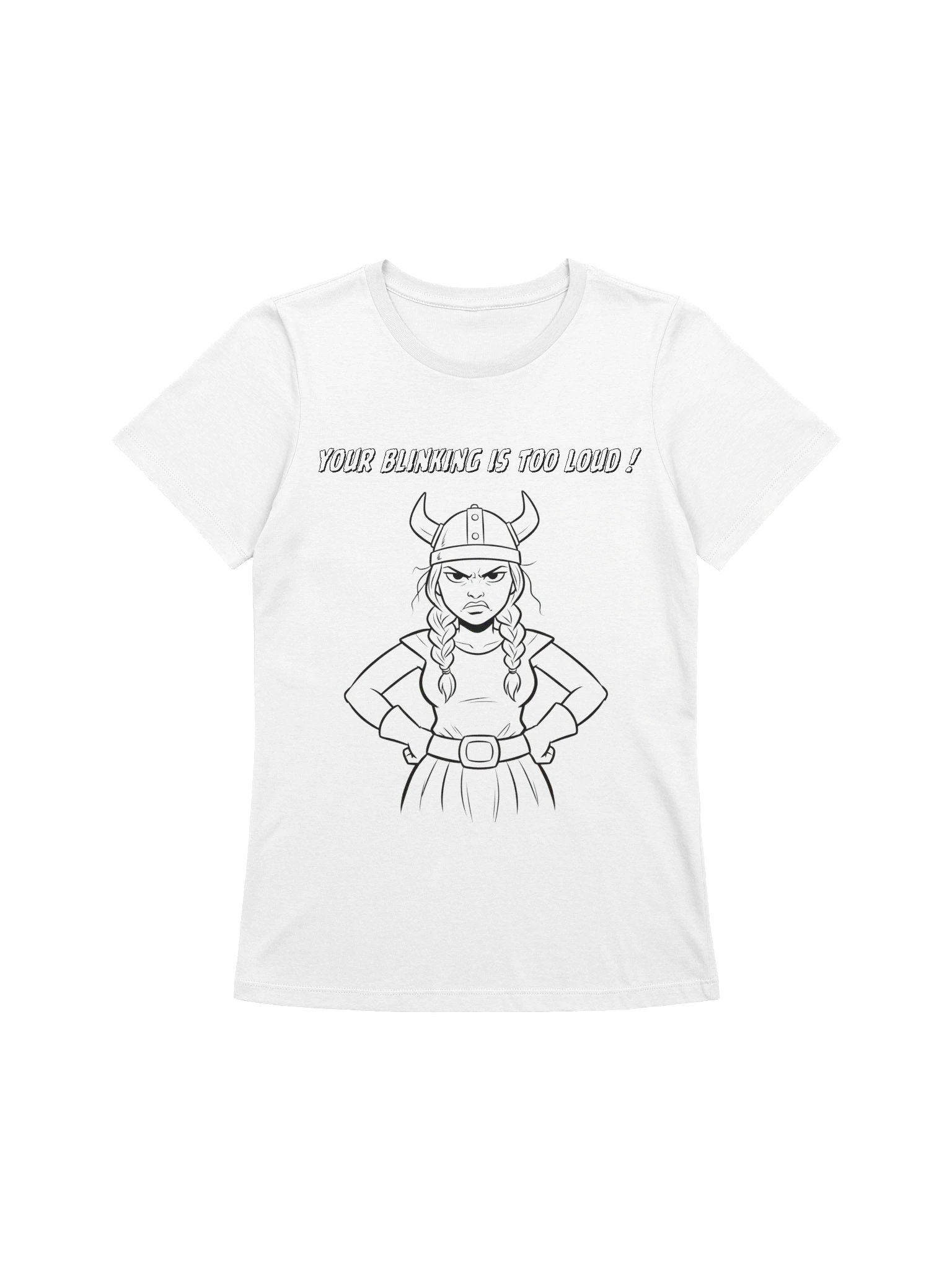 Valkyrie Menopause Queen -YOUR BLINKING IS TOO LOUD - funny t-shirt product image (31)