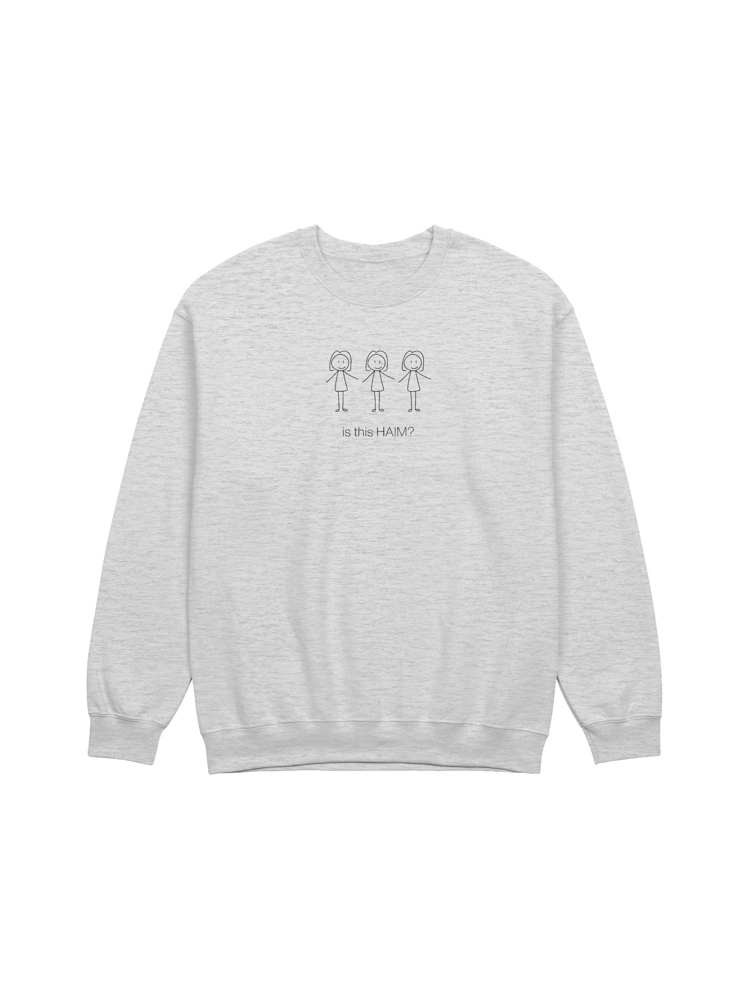 IS THIS HAIM? sweatshirt product image (1)