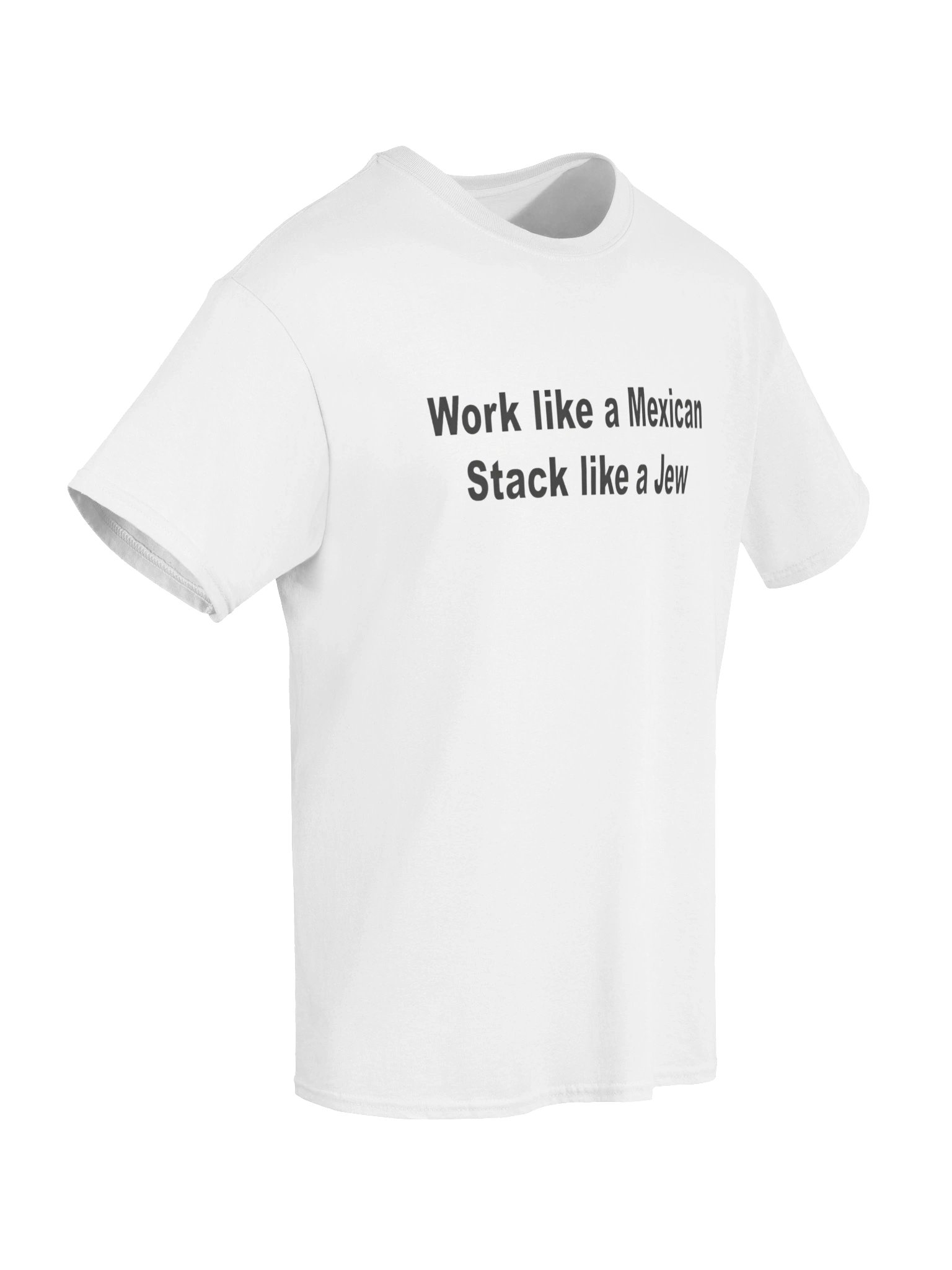 Work like a Mexican Stack like a Jew - Unisex Tee product image (3)