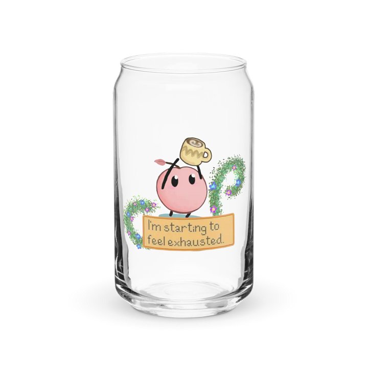 Im Starting To Feel Exhausted Glass Cup product image (2)
