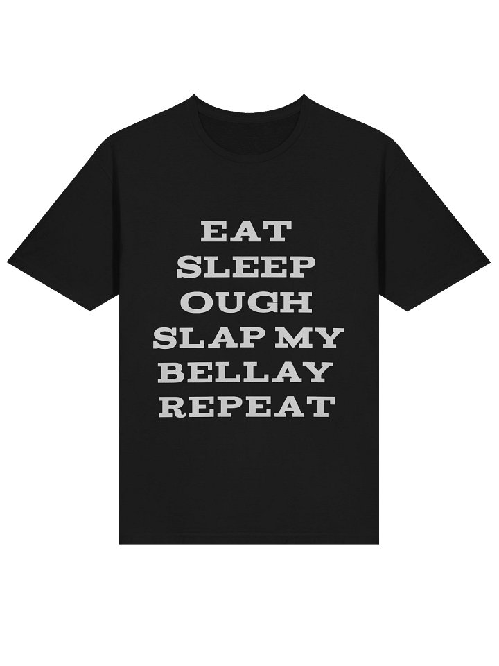 Eat Sleep Ough Slap My Bellay Repeat Shirt product image (2)