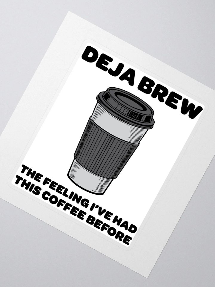 Deja Brew Coffee Sticker | Funny Gift for Coffee Lover product image (4)