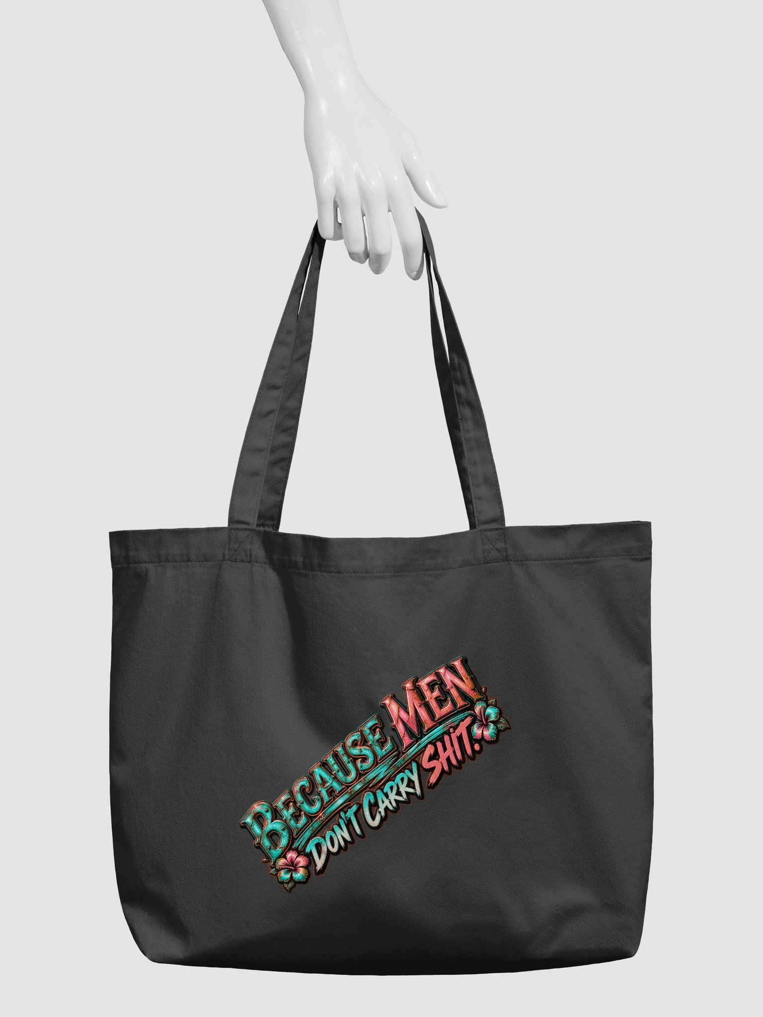 BROKEN WOMEN!™ — BECAUSE MEN DON’T CARRY SHIT — ORGANIC COTTON TOTE product image (3)