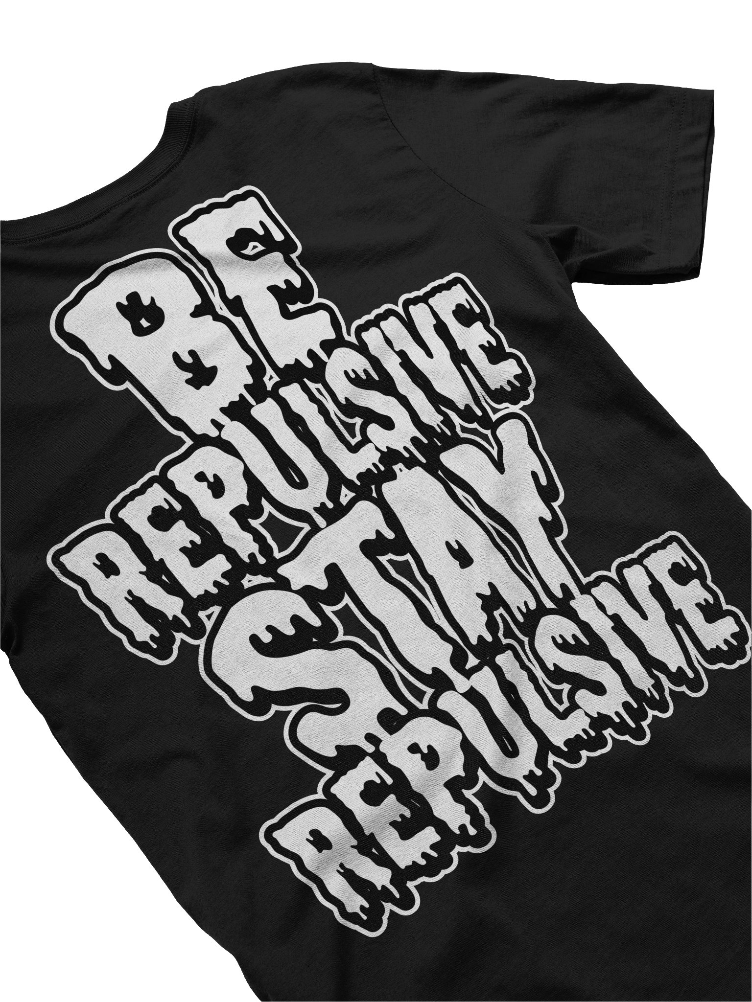 Repulsive “Be Repulsive, Stay Repulsive” - Basic Tee product image (1)