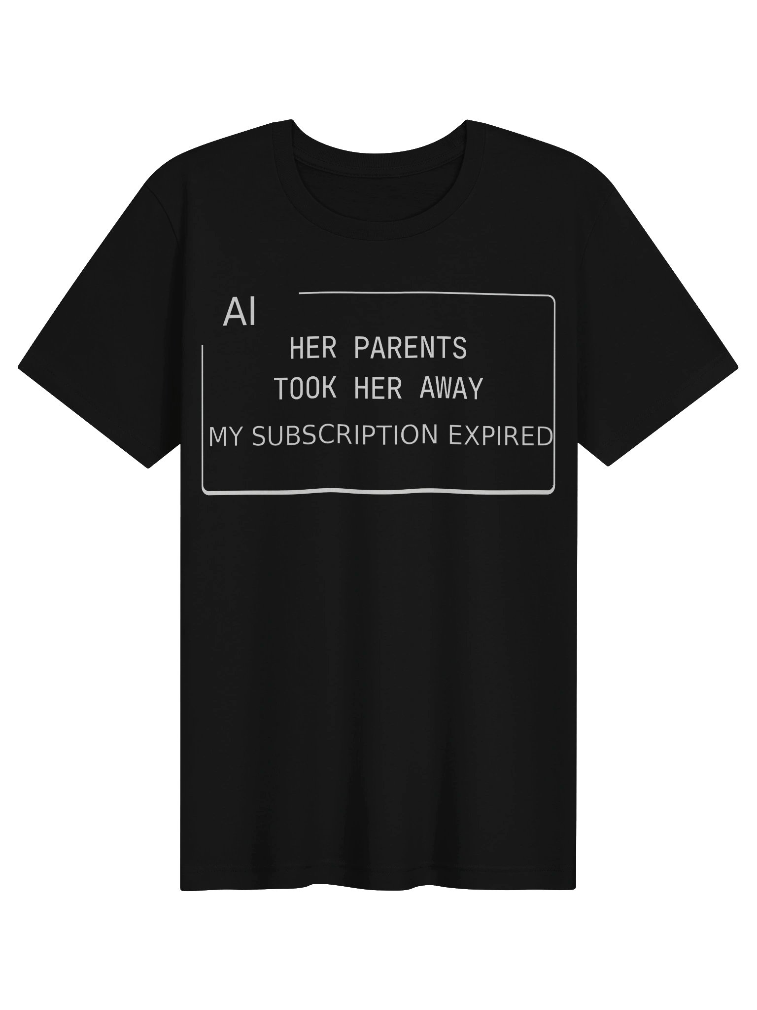 MY SUBSCRIPTION EXPIRED | AI Subscription Anxiety T-Shirt for Developers Gift Idea Tech Apparel product image (1)