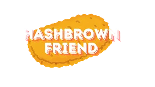 HashBrownFriend