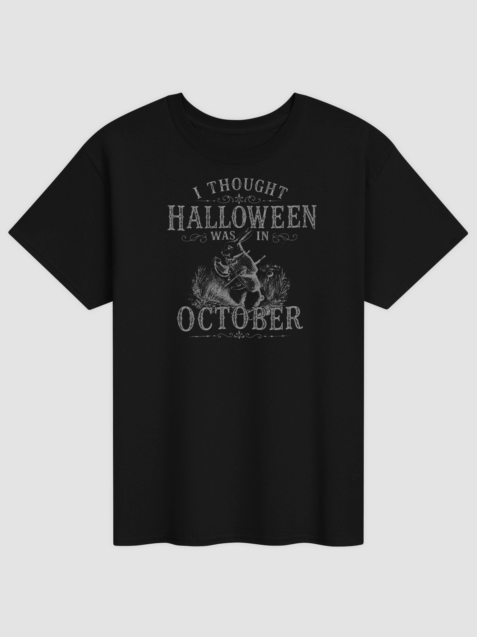 I THOUGHT HALLOWEEN WAS IN OCTOBER, Grey Font, White Rabbit, Unisex Cotton Heavyweight T-Shirt product image (1)