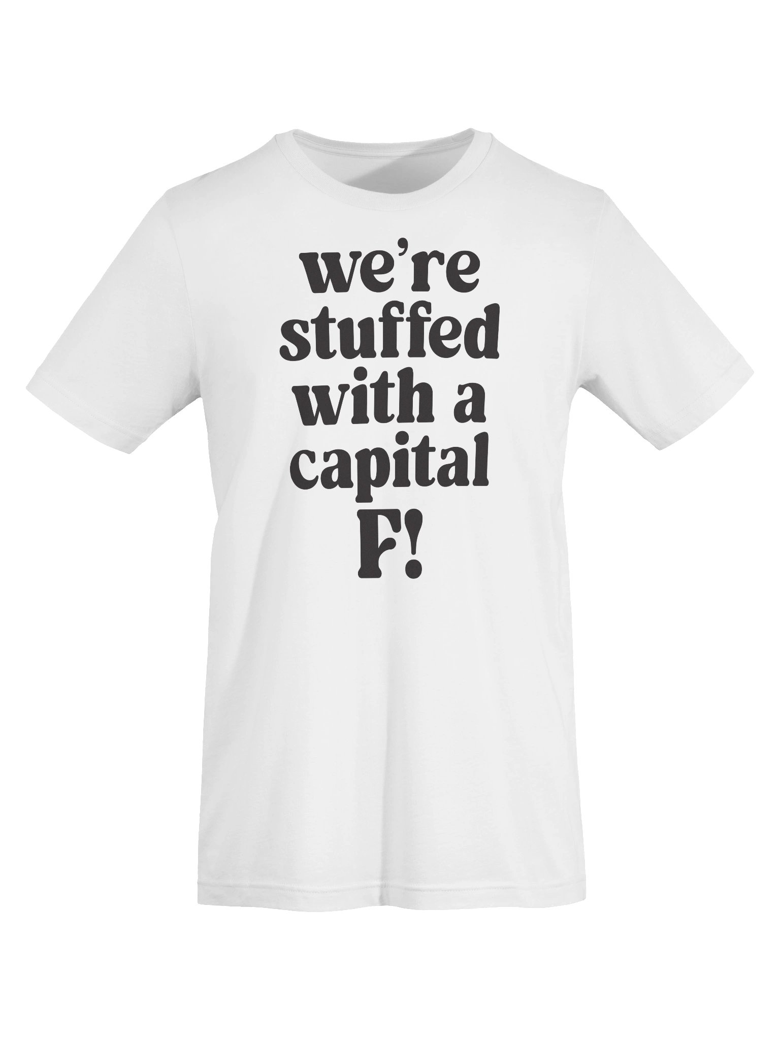 We’re stuffed with a capital F! Tee product image (7)