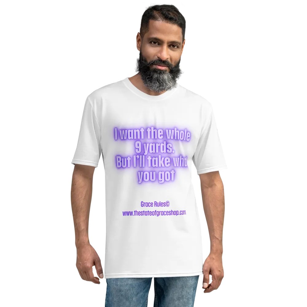 FUNNY TEES 4 U FOR MEN “I want the whole 9 yards. But I’ll take what you got.” product image (8)