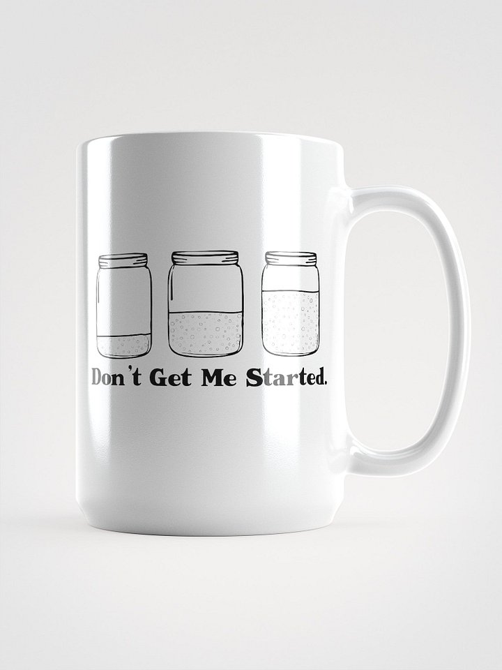 Don't get my started Mug product image (1)