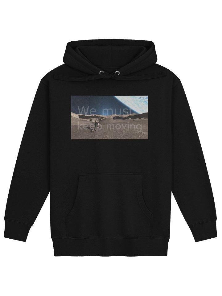 We must keep moving (HOODIE) (2-sided) product image (1)