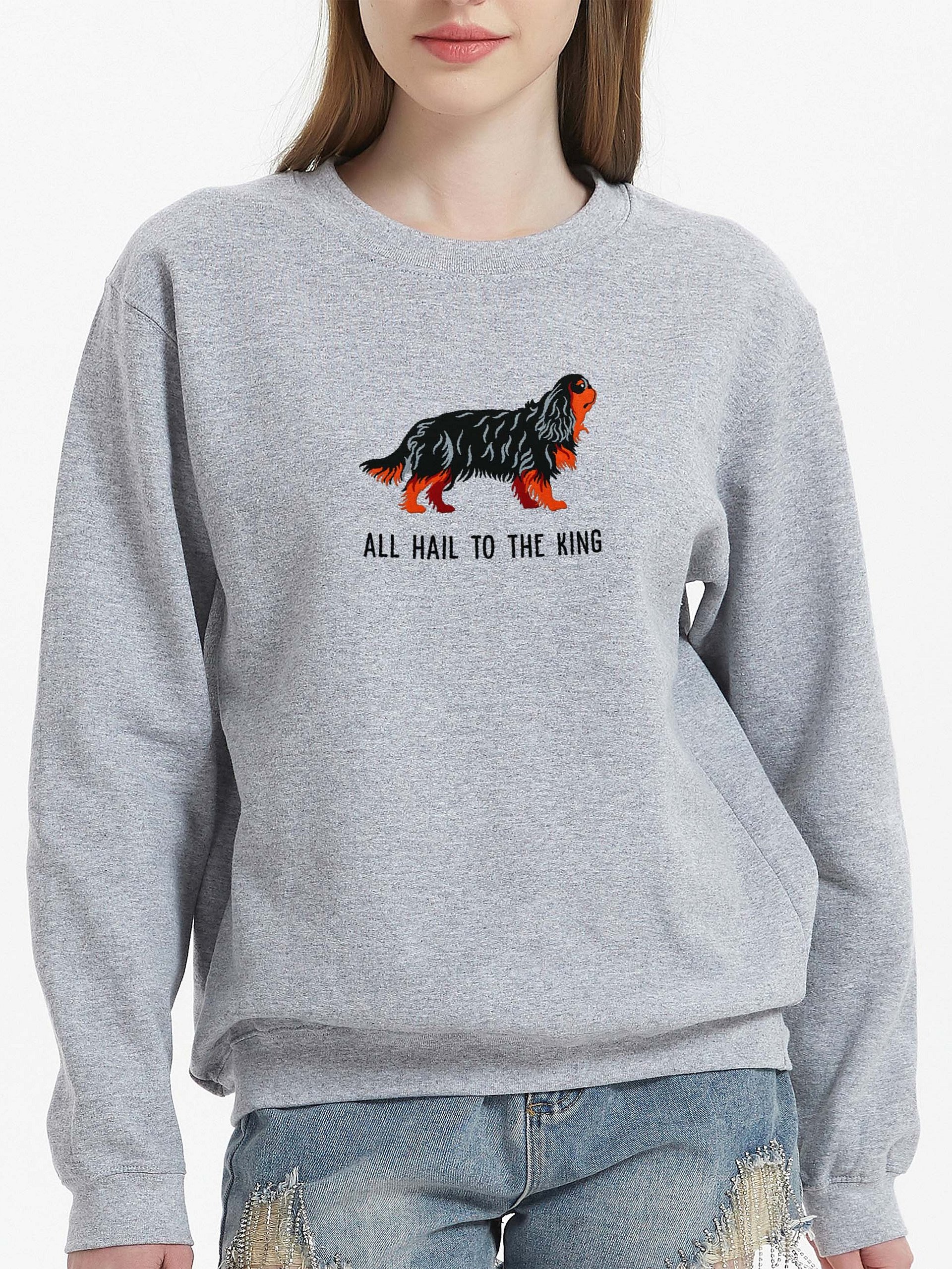 All Hail to the King Sweatshirt (Embroidered) of a King Charles Spaniel(Black & Tan) product image (2)