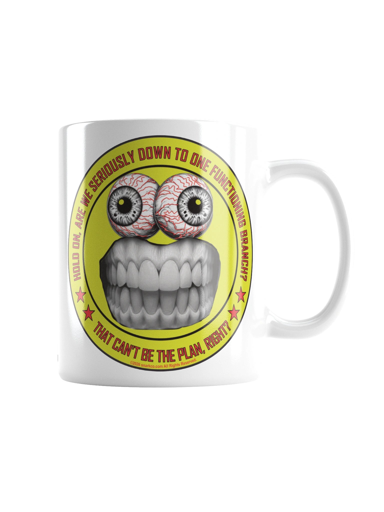 Political message mug says: "Hold on, are we seriously down to one functioning branch? That can't be the plan, right?" product image (2)
