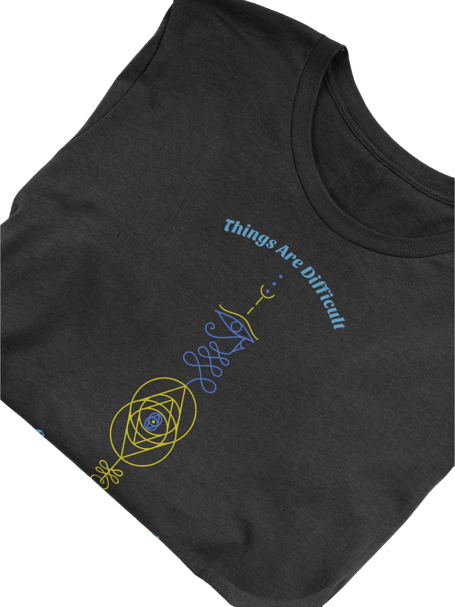 Things Are Difficult Before They Are Easy Unisex T-Shirt product image (6)