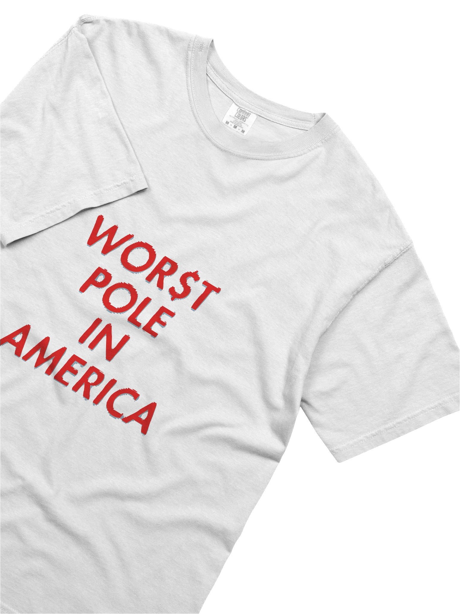 WOR$T POLE IN AMERICA TEE product image (5)