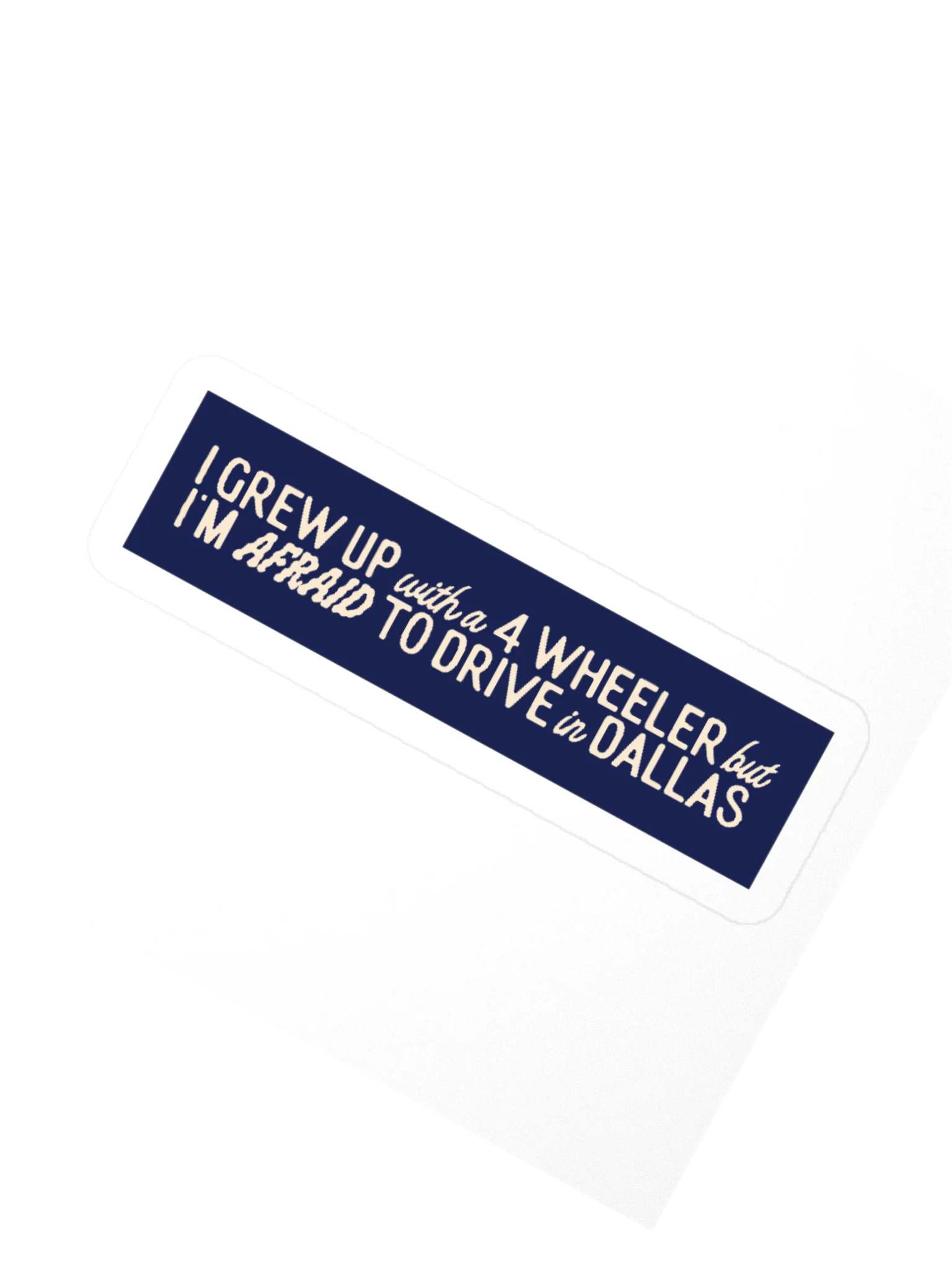 Afraid to Drive in Dallas Sticker product image (5)
