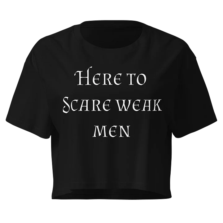 Scares Weak Men Crop product image (1)