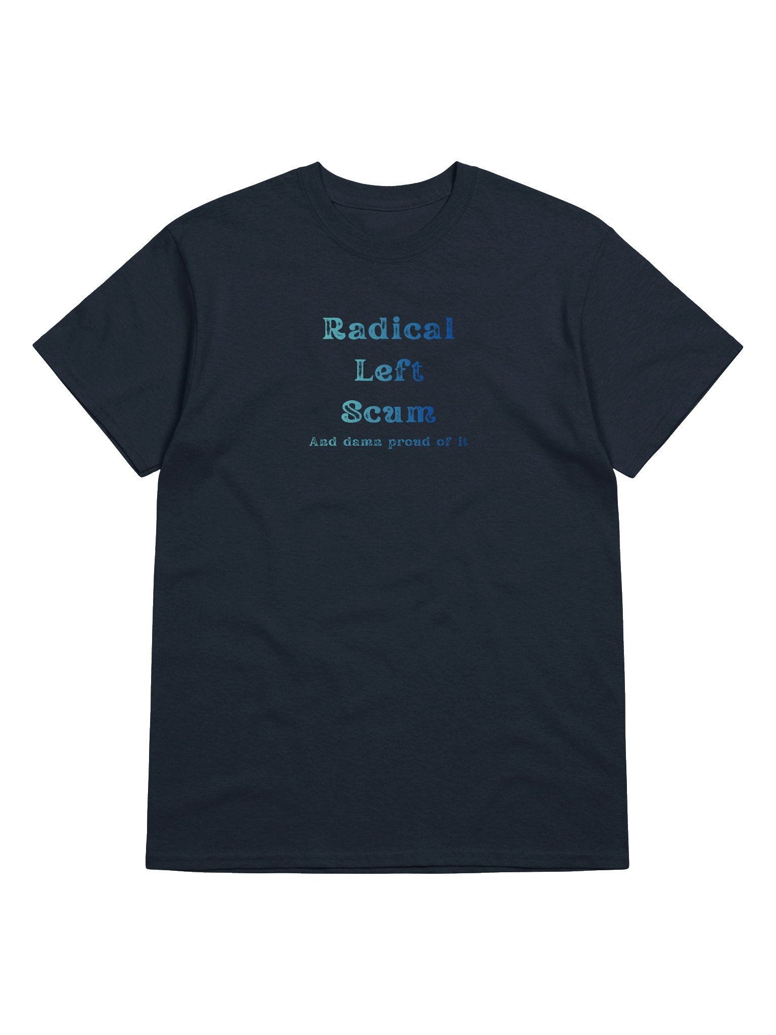 Radical Left Scum Tee product image (7)