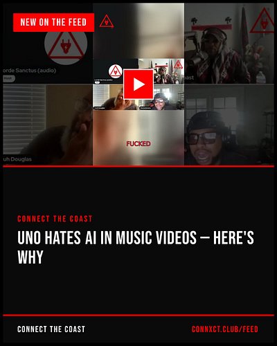 This week on the coast: Connect The Coast — Uno  hates AI in music videos — here's why, Tr3y Mack — The Greatest - Tr3y Mack ...