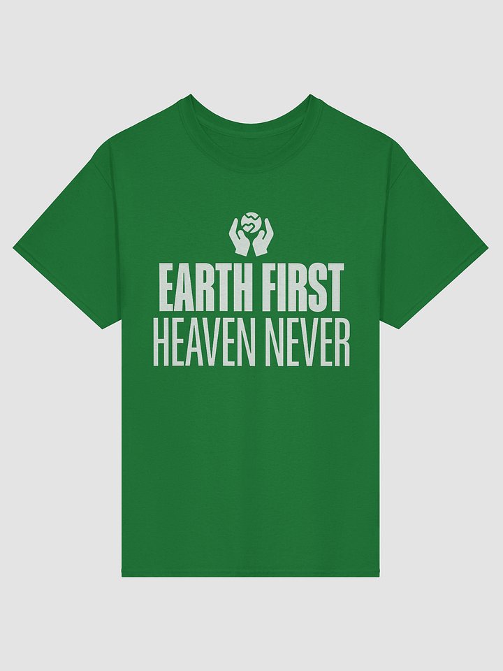 Earth First. Heaven Never - Shirt product image (1)