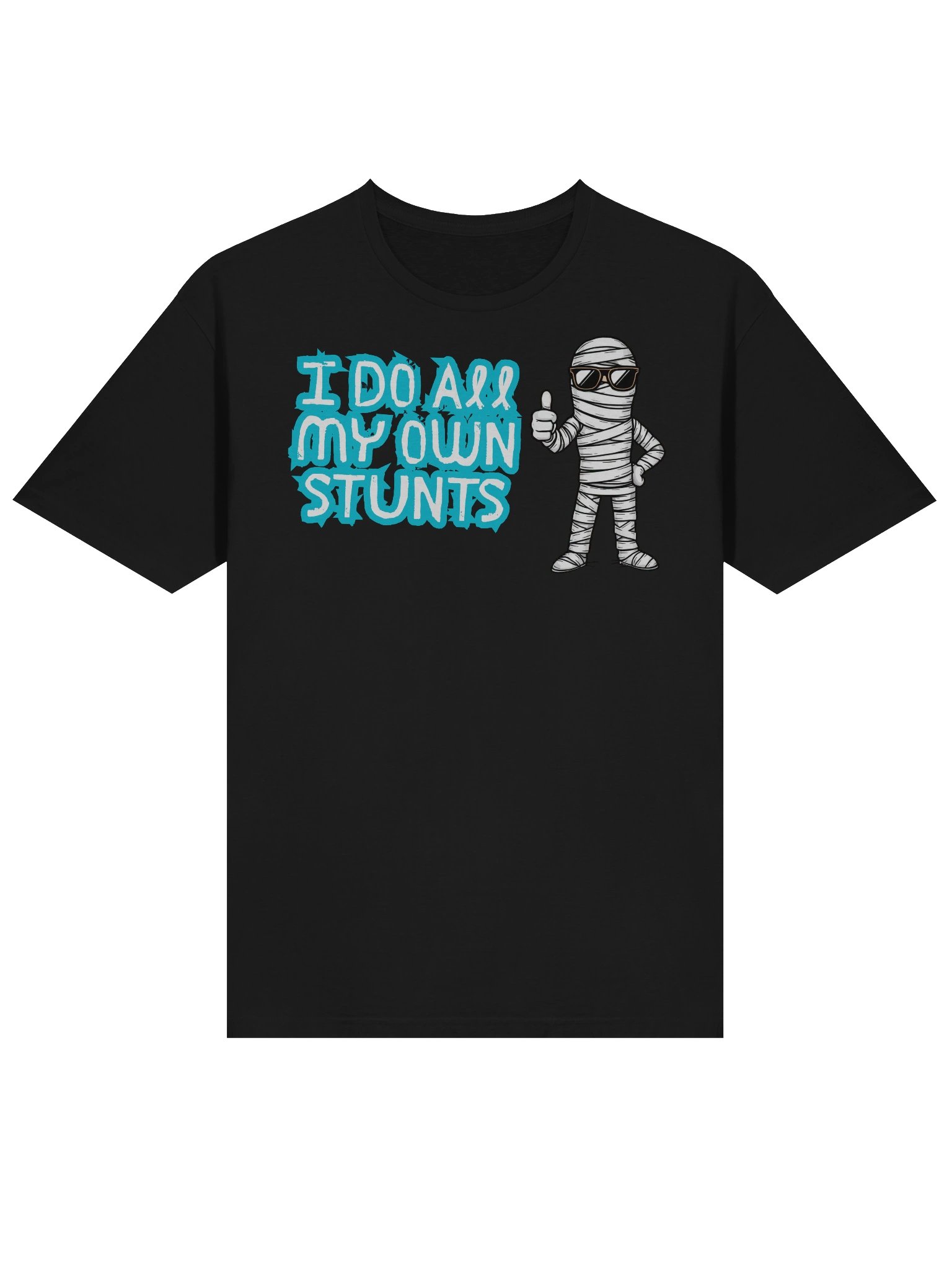 I Do All My Own Stunts” t-shirt product image (3)