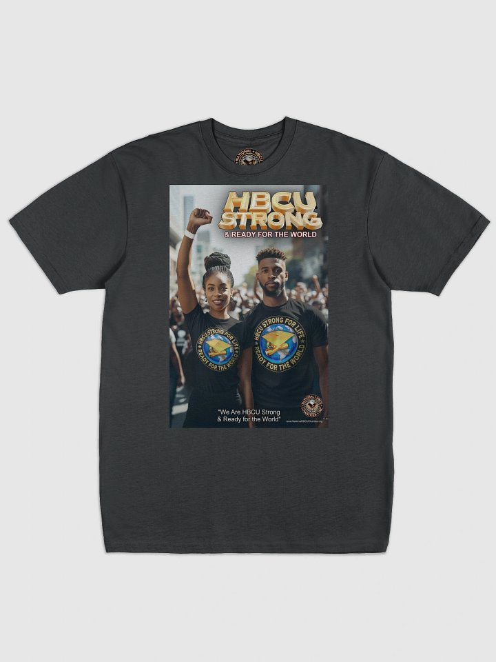 HBCU STRONG & READY for the WORLD T-Shirt Art #1 product image (4)
